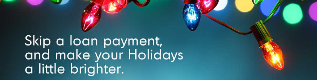 Lowland Credit Union Enjoy Your Holiday With Skip A Pay 